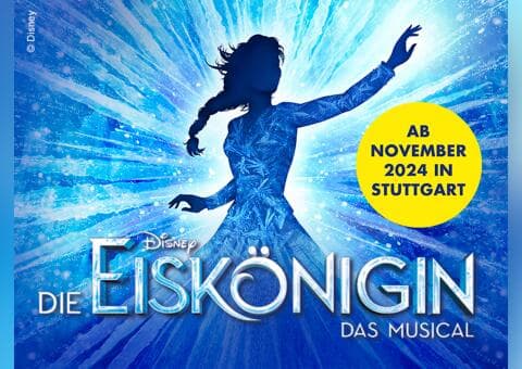 Disneys DIE EISKÖNIGIN – DAS MUSICAL in Stuttgart